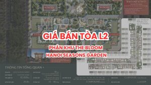Cập Nhật Giá Bán Tòa L2 The Bloom Hanoi Seasons Garden
